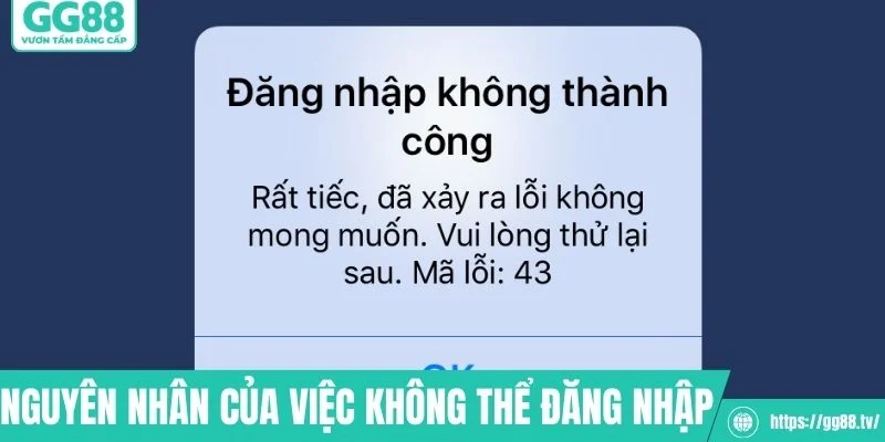 Nguyên nhân của việc không thể đăng nhập tài khoản