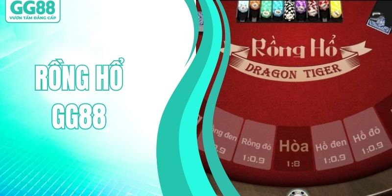 Rồng Hổ GG88 - Khám Phá Chiến Thuật Thắng Lớn Mọi Ván